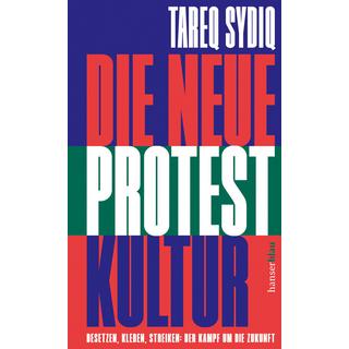 Die neue Protestkultur Sydiq, Tareq Gebundene Ausgabe 