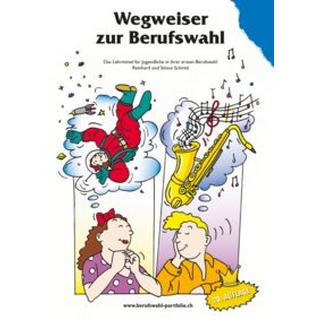 Wegweiser zur Berufswahl Schmid, Reinhard; Schmid, Simon Gebundene Ausgabe 