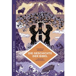 Die Geschichte der Bibel Romer, Thomas; Bischoff, Léonie (Illustrationen) Gebundene Ausgabe 