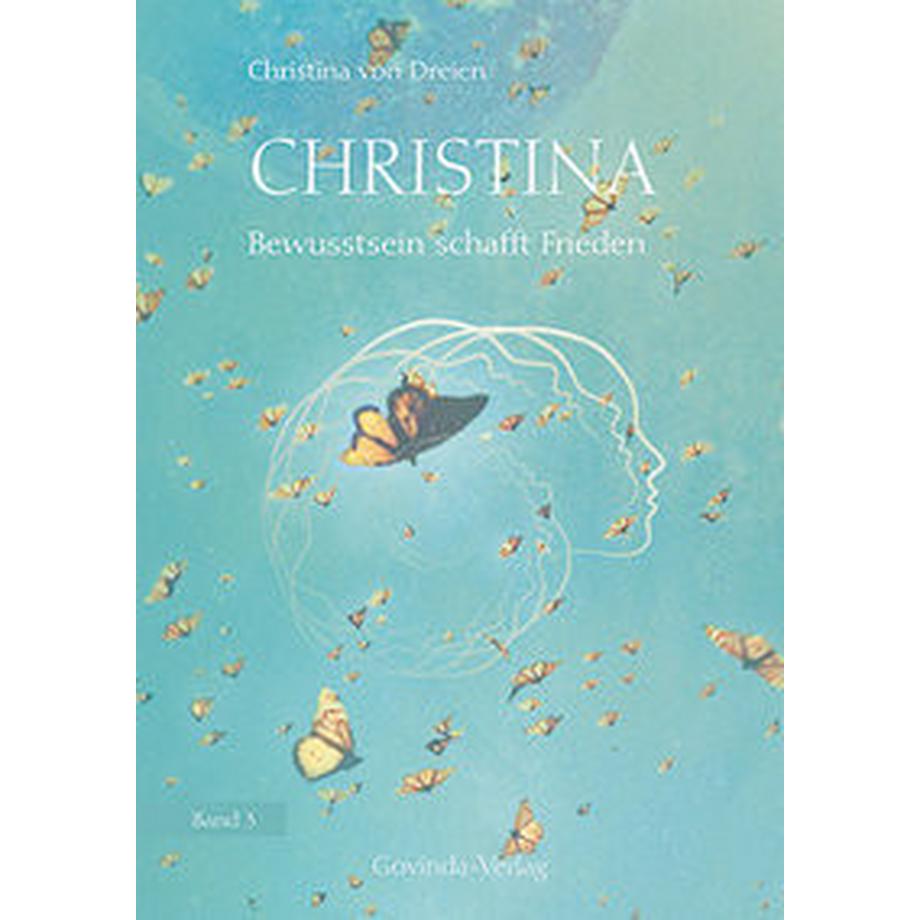   Christina, Band 3: Bewusstsein schafft Frieden 