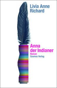 Anna der Indianer Richard, Livia Anne Gebundene Ausgabe 