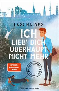 Ich lieb' dich überhaupt nicht mehr Haider, Lars Copertina rigida 