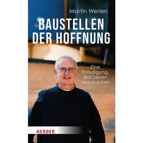 Baustellen der Hoffnung Werlen, Martin Gebundene Ausgabe 