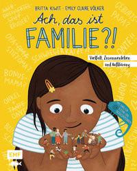 Ach, das ist Familie?! Kiwit, Britta; Völker, Emily Claire (Illustrationen) Gebundene Ausgabe 