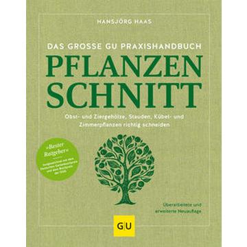 Das große GU Praxishandbuch Pflanzenschnitt