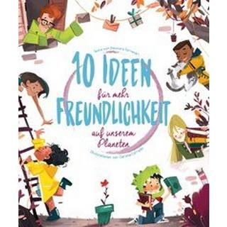 10 Ideen für mehr Freundlichkeit auf unserem Planeten Fornasari, Eleonora; Corradin, Clarissa (Illustrationen) Gebundene Ausgabe 