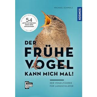 Der frühe Vogel kann mich mal - der Vogelführer für Langschläfer Schmolz, Michael Couverture rigide 