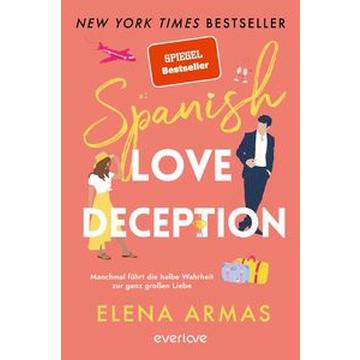 Spanish Love Deception - Manchmal führt die halbe Wahrheit zur ganz großen Liebe