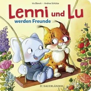 Lenni und Lu werden Freunde Schütze, Andrea; Blanck, Iris (Illustrationen) Couverture rigide 