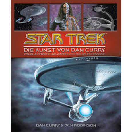 Star Trek - Die Kunst von Dan Curry Curry, Dan; Robinson, Ben Couverture rigide 