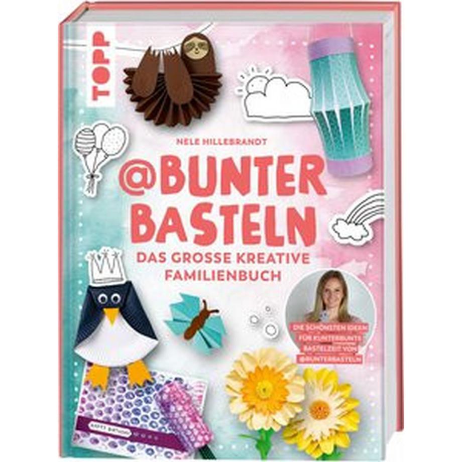 Frech  @bunterbasteln - Das große kreative Familienbuch 