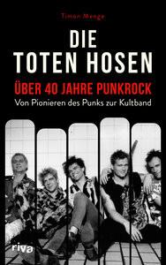 Die Toten Hosen - über 40 Jahre Punkrock Menge, Timon Gebundene Ausgabe 