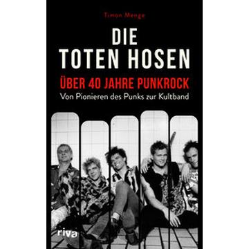 Die Toten Hosen - über 40 Jahre Punkrock