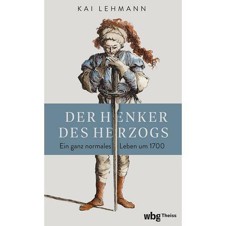 Der Henker des Herzogs Lehmann, Kai Copertina rigida 