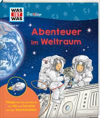 WAS IST WAS Junior Band 43 Abenteuer im Weltraum Kratzenberg-Annies, Dr. Volker; Böwer, Niklas (Illustrationen) Copertina rigida 