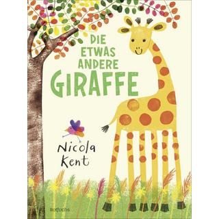 Die etwas andere Giraffe Kent, Nicola; Kent, Nicola (Illustrationen); Weber, Mareike (Übersetzung) Couverture rigide 