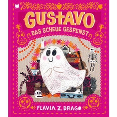 Gustavo, das scheue Gespenst Drago, Flavia Z.; Störiko-Blume, Ulrich (Übersetzung); Drago, Flavia Z. (Illustrationen) Couverture rigide 