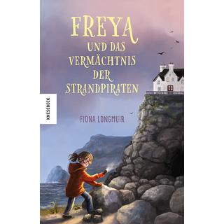 Freya und das Vermächtnis der Strandpiraten Longmuir, Fiona; Dyck, Bianca (Übersetzung) Couverture rigide 