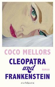 Cleopatra und Frankenstein Mellors, Coco; Kögeböhn, Lisa (Übersetzung) Copertina rigida 