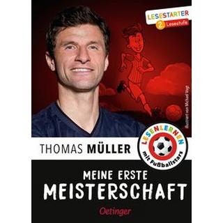 Meine erste Meisterschaft Müller, Thomas; Wolff, Julien; Vogt, Michael (Illustrationen) Gebundene Ausgabe 