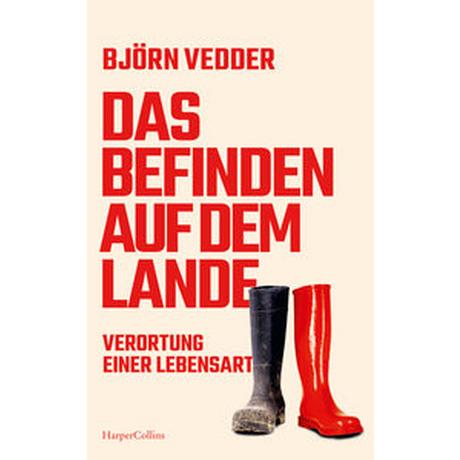 Das Befinden auf dem Lande. Verortung einer Lebensart Vedder, Björn Gebundene Ausgabe 