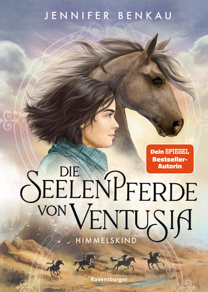 Die Seelenpferde von Ventusia, Band 4: Himmelskind (Dein-SPIEGEL-Bestseller, abenteuerliche Pferdebuch-Fantasy ab 10 Jahre) Benkau, Jennifer; Korte, Melanie (Umschlaggestaltung) Couverture rigide 