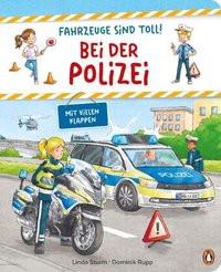 Fahrzeuge sind toll! - Bei der Polizei Sturm, Linda; Rupp, Dominik (Illustrationen) Gebundene Ausgabe 