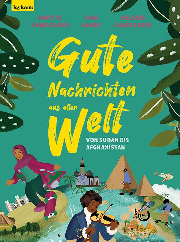 Gute Nachrichten aus aller Welt Kandlbauer, Minitta; Kandlbauer, Melanie; Hamdy, Yani Copertina rigida 