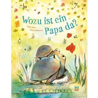 Wozu ist ein Papa da? Horn, Peter; Meserve, Jessica (Illustrationen) Copertina rigida 