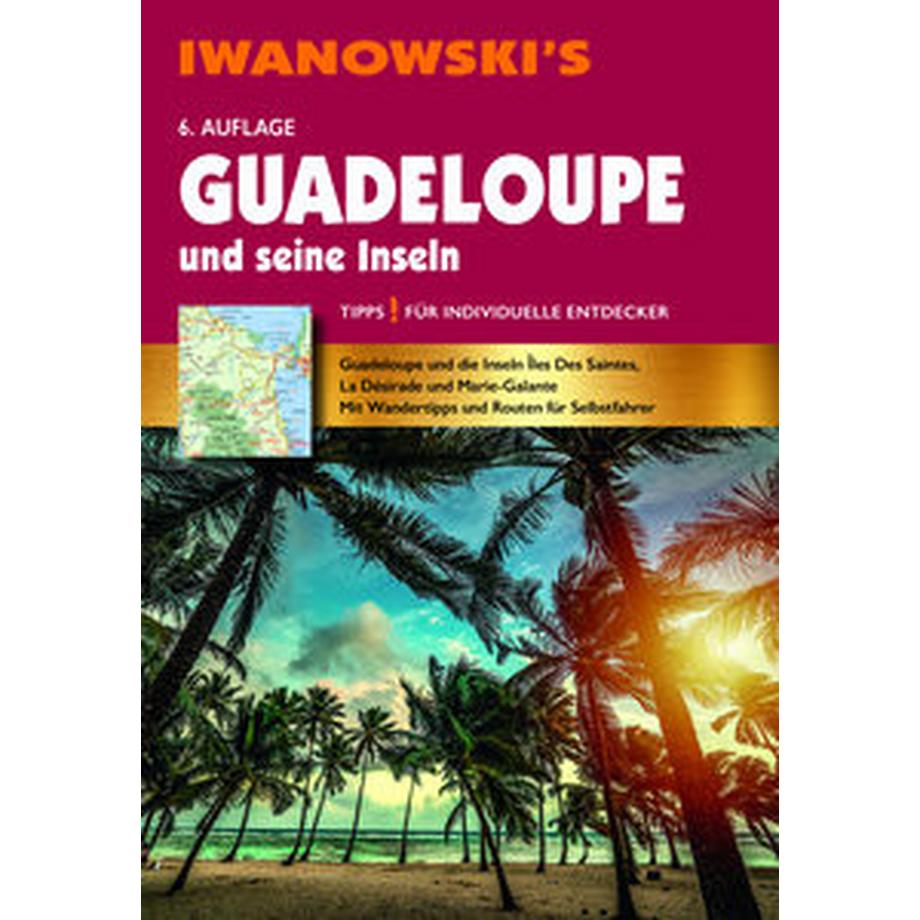   Guadeloupe und seine Inseln - Reiseführer von Iwanowski 