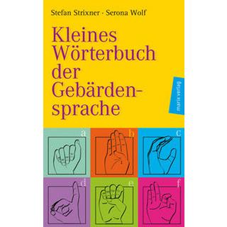 Kleines Wörterbuch der Gebärdensprache Strixner, Stefan; Wolf, Serona (Illustrationen) Copertina rigida 