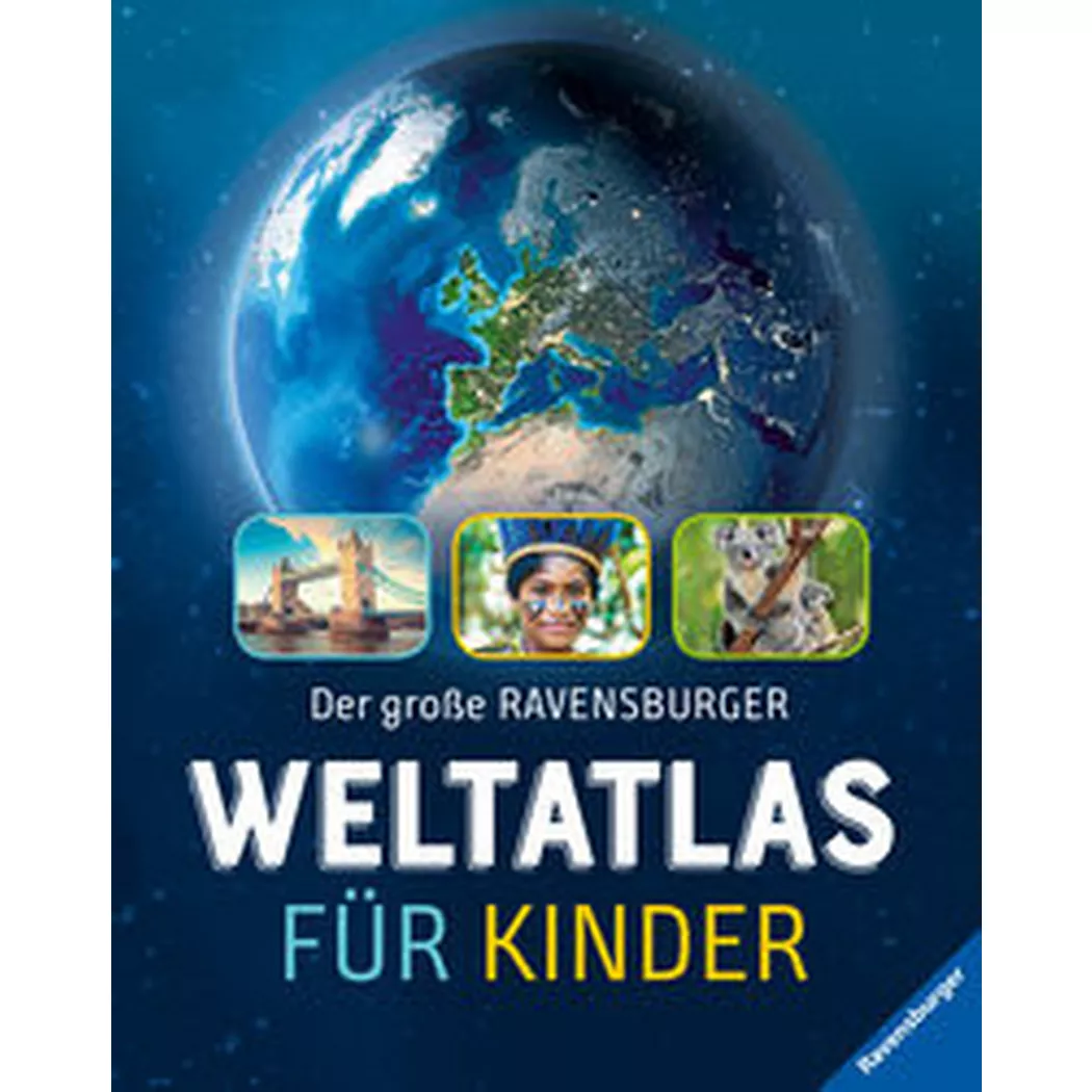 Ravensburger - Der große  Weltatlas für Kinder Ideales Geschenk zur Einschulung- fremde Länder und Kulturen kennenlernen Lernen Reisen planen, Schwendemann, Andrea; Windecker, Jochen (Illustrationen); Bitter, Ralf (Illustrationen)