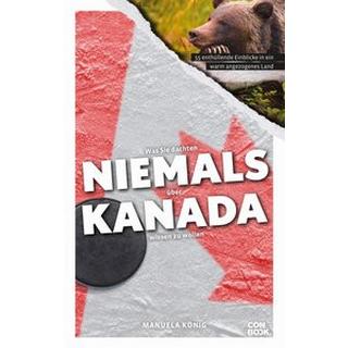 Was Sie dachten, NIEMALS über KANADA wissen zu wollen König, Manuela Livre de poche 