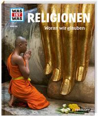 WAS IST WAS Band 105 Religionen. Woran wir glauben Gorgas, Martina; Hennig, Jörn (Illustrationen); Klaucke, Peter (Illustrationen); Jeschke, Caroline (Illustrationen) Gebundene Ausgabe 