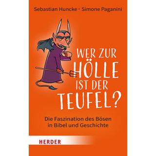 Wer zur Hölle ist der Teufel? Paganini, Simone; Huncke, Sebastian Couverture rigide 