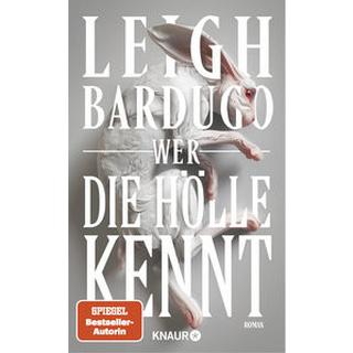 Wer die Hölle kennt Bardugo, Leigh; Robertz, Lina (Übersetzung); Kinkel, Silvia (Übersetzung); Holtsch, Heike (Übersetzung); Wehnes, Constanze (Übersetzung) Couverture rigide 