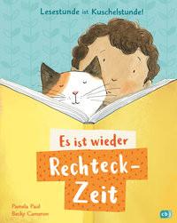 Es ist wieder Rechteck-Zeit! Paul, Pamela; Cameron, Becky (Illustrationen); Obrecht, Bettina (Übersetzung) Gebundene Ausgabe 