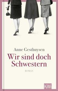 Wir sind doch Schwestern Gesthuysen, Anne Gebundene Ausgabe 