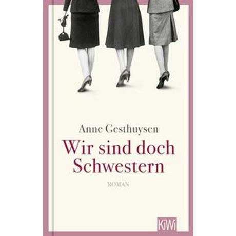 Wir sind doch Schwestern Gesthuysen, Anne Gebundene Ausgabe 