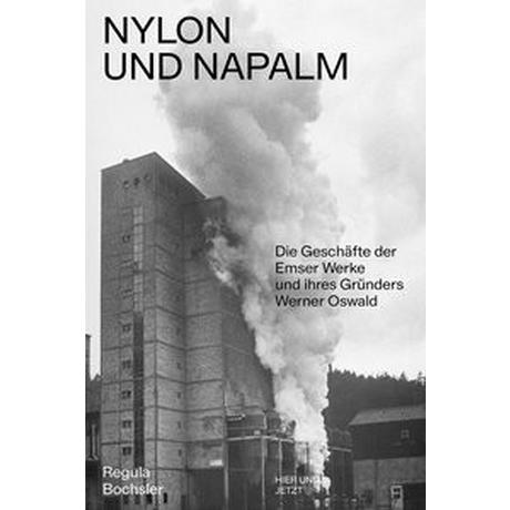 Nylon und Napalm Bochsler, Regula; Institut für Kulturforschung Graubünden (Hrsg.) Copertina rigida 