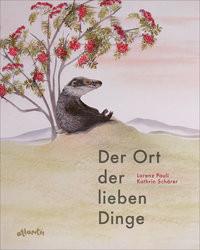 Der Ort der lieben Dinge Pauli, Lorenz; Schärer, Kathrin (Illustrationen) Copertina rigida 