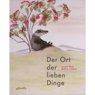 Der Ort der lieben Dinge Pauli, Lorenz; Schärer, Kathrin (Illustrationen) Copertina rigida 