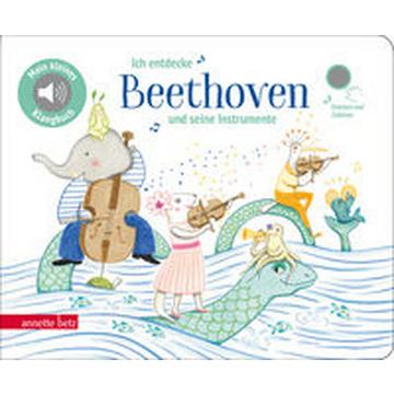 Ich entdecke Beethoven und seine Instrumente - Pappbilderbuch mit Sound (Mein kleines Klangbuch)