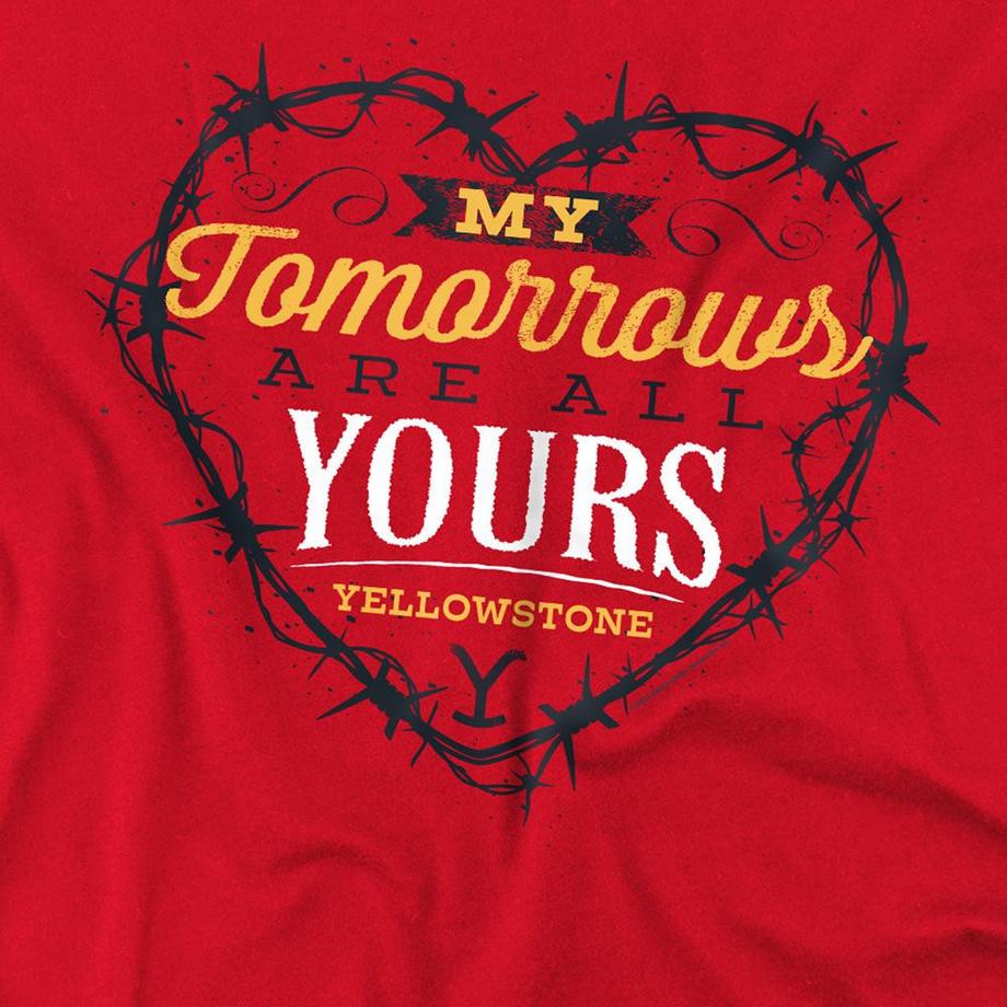 Yellowstone  My Tomorrows Are All Yours Maglietta Cuore 