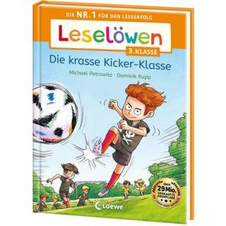 Leselöwen 3. Klasse - Die krasse Kicker-Klasse Petrowitz, Michael; Loewe Erstlesebücher (Hrsg.); Rupp, Dominik (Illustrationen) Copertina rigida 