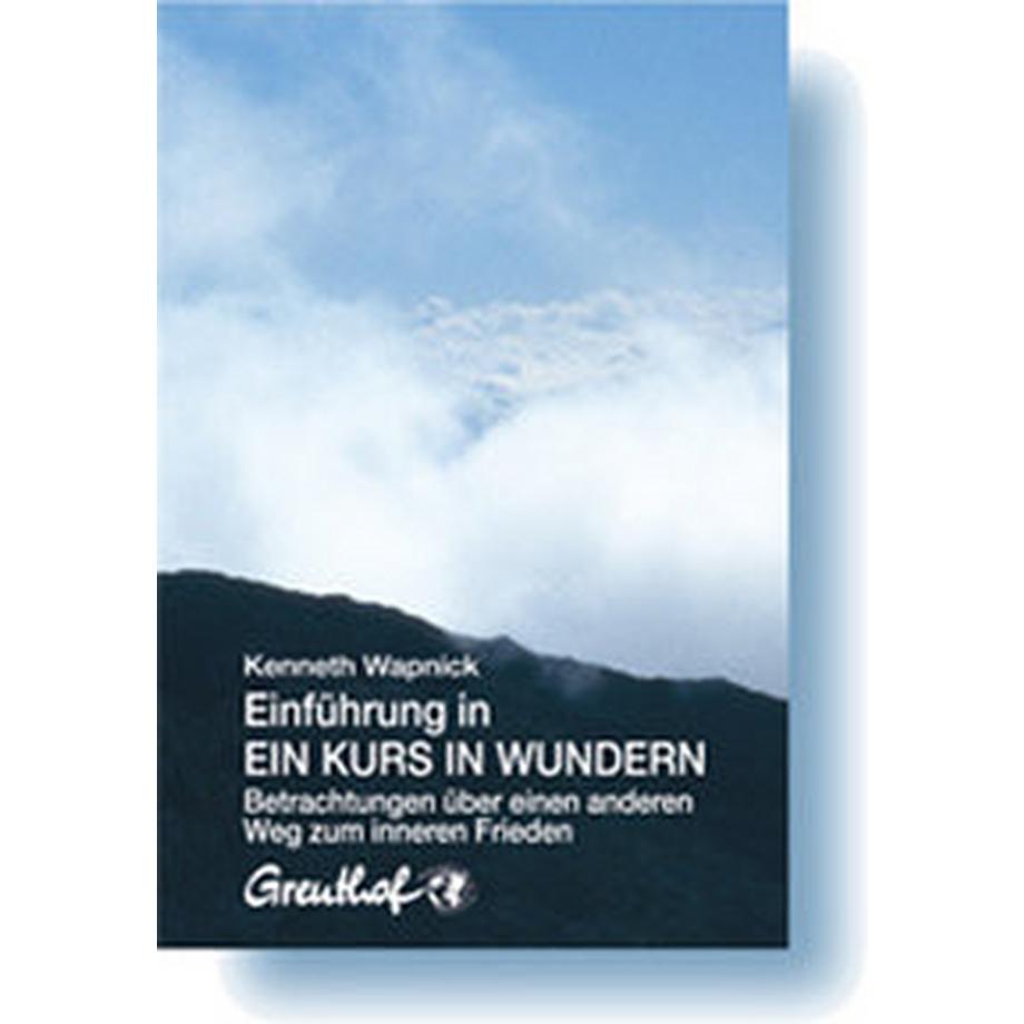   Einführung in EIN KURS IN WUNDERN 
