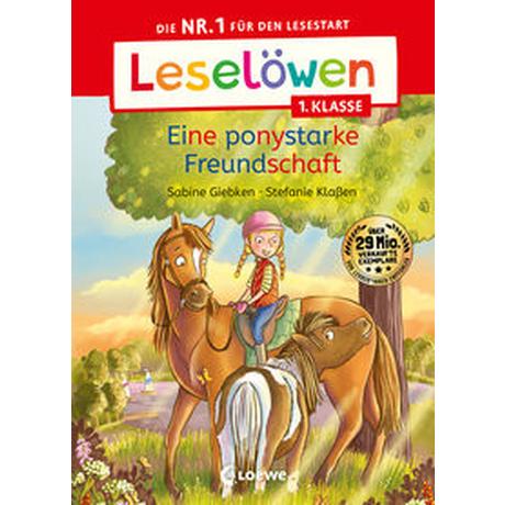 Leselöwen 1. Klasse - Eine ponystarke Freundschaft Giebken, Sabine; Loewe Erstlesebücher (Hrsg.); Loewe Erstes Selberlesen (Hrsg.); Klaßen, Stefanie (Illustrationen) Copertina rigida 