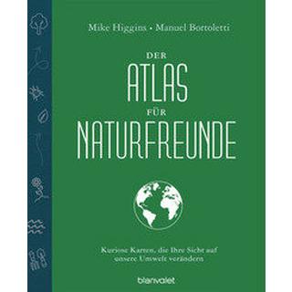 Der Atlas für Naturfreunde Higgins, Mike; Bortoletti, Manuel (Illustrationen); Brandl, Andrea (Übersetzung) Copertina rigida 