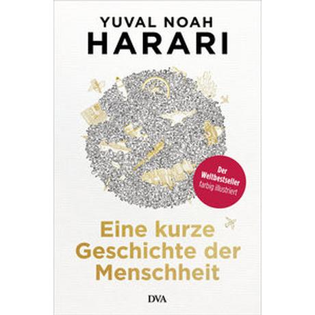 Eine kurze Geschichte der Menschheit Harari, Yuval Noah; Neubauer, Jürgen (Übersetzung) Gebundene Ausgabe 