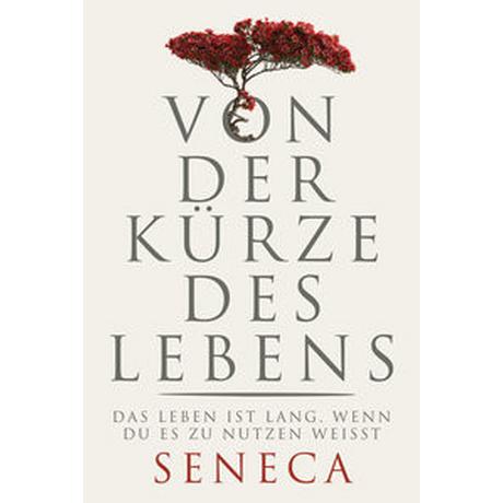 Von der Kürze des Lebens Seneca, Lucius Annaeus; Brömer, Kerstin (Übersetzung) Copertina rigida 